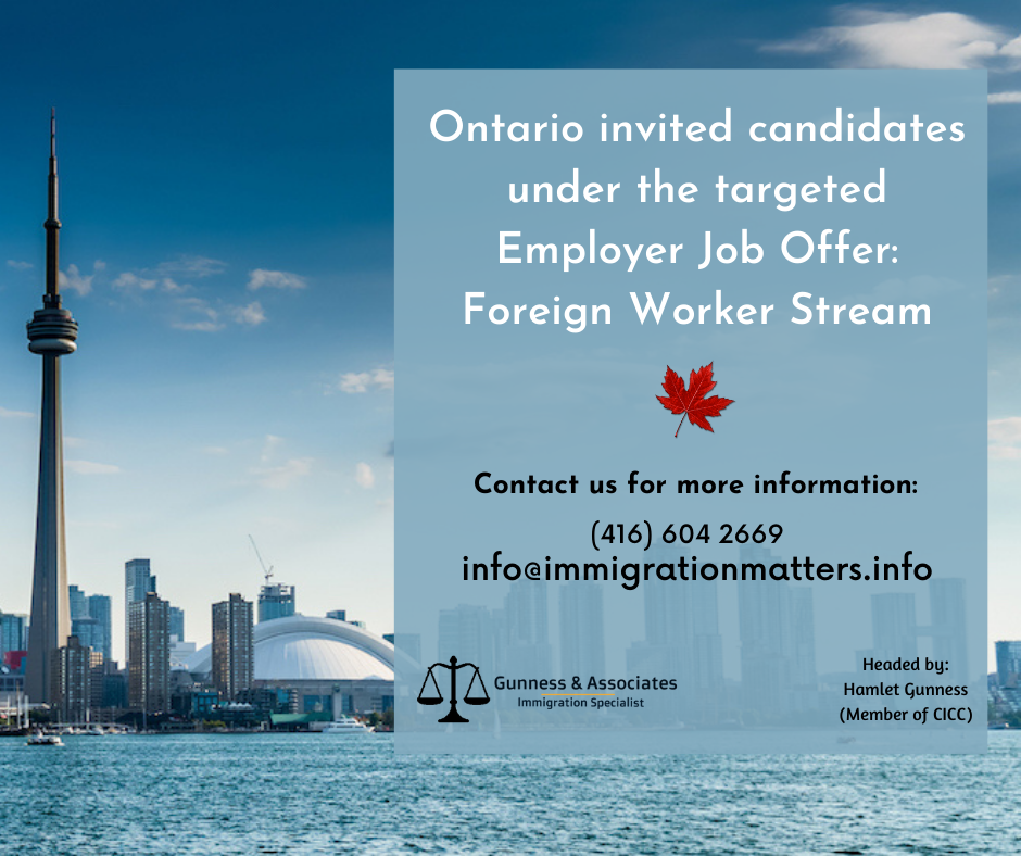 Ontario invited candidates under the targeted Employer Job Offer: Foreign Worker Stream