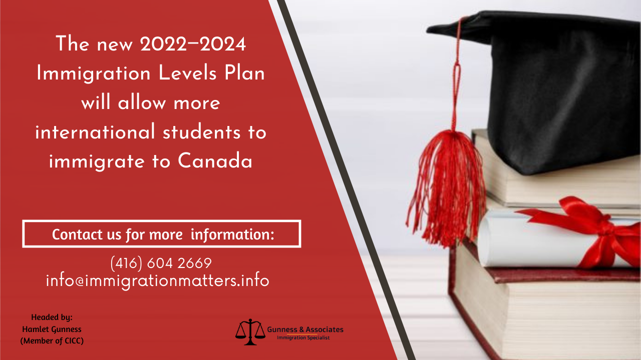 The new 2022‒2024 Immigration Levels Plan will allow more international students to immigrate to Canada