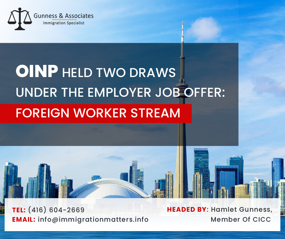Two draws held under the OINP Employer Job Offer Foreign Worker Stream