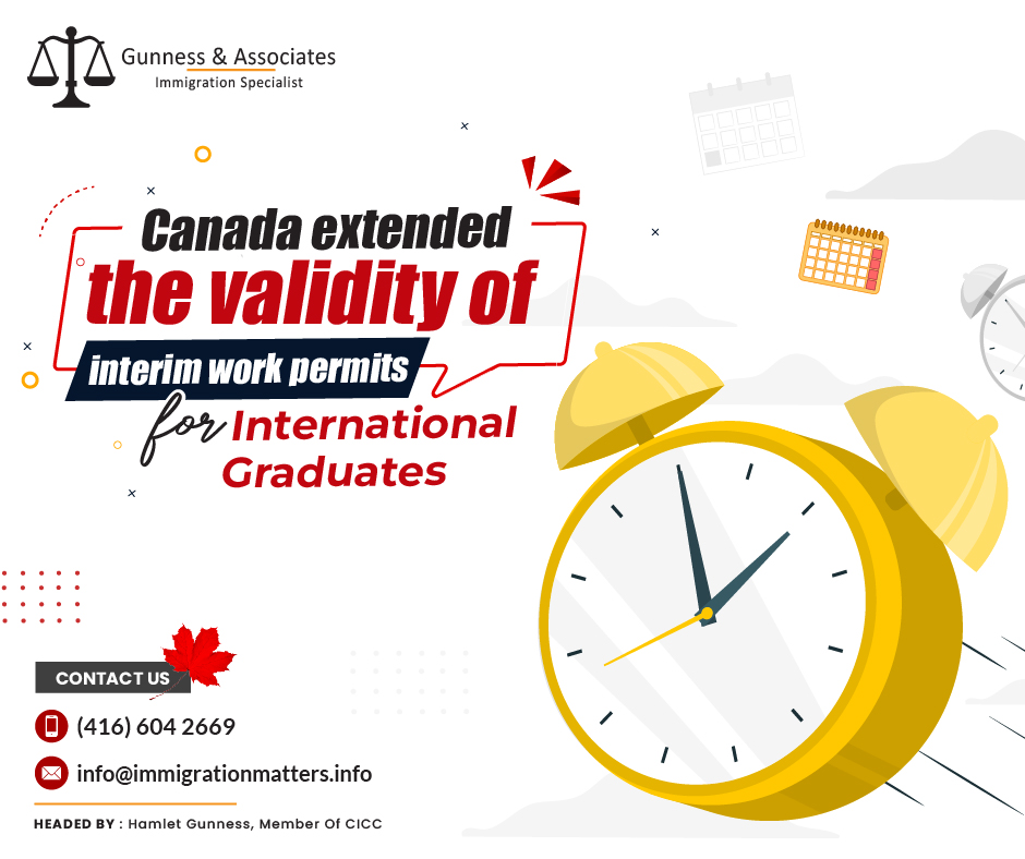 Canada extended the validity of interim work authorization letters for international graduates