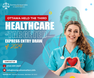 Ottawa held the third healthcare targeted Express Entry draw of 2024