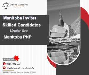 Manitoba Invites Skilled Candidates Under the Manitoba Canada Provincial Nominee Program