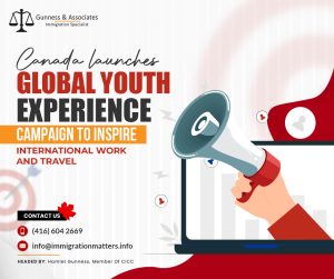 Canada Launches Global Youth Experience Campaign to Inspire Canada International Work and Travel