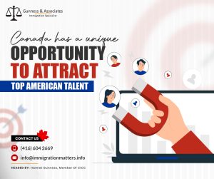 Canada’s Golden Opportunity to Attract Top American Talent