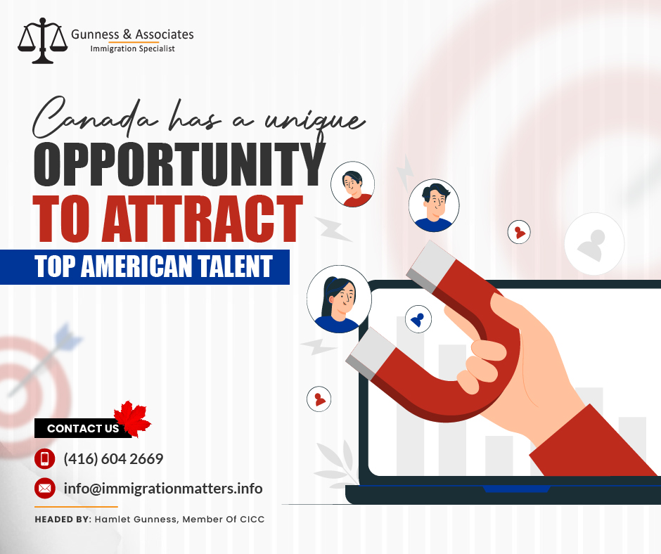 Canada’s Golden Opportunity to Attract Top American Talent