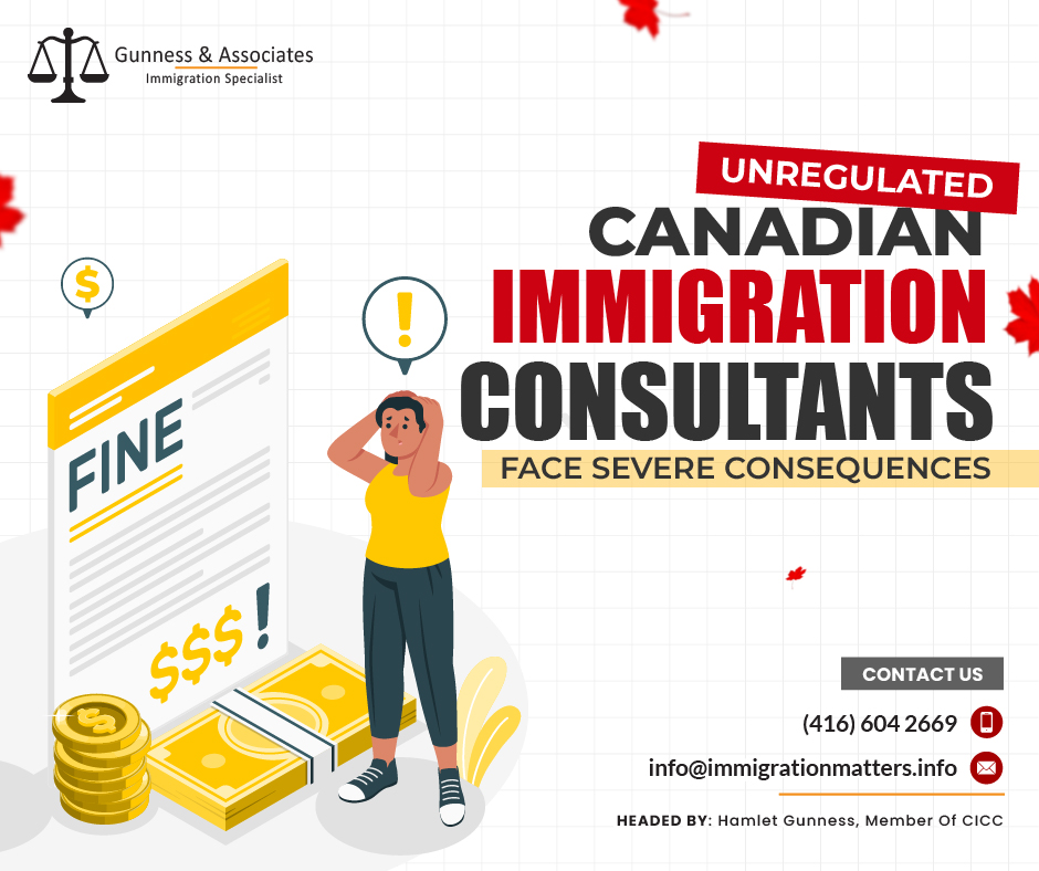 Unregulated Canadian Immigration Consultants Face Severe Consequences