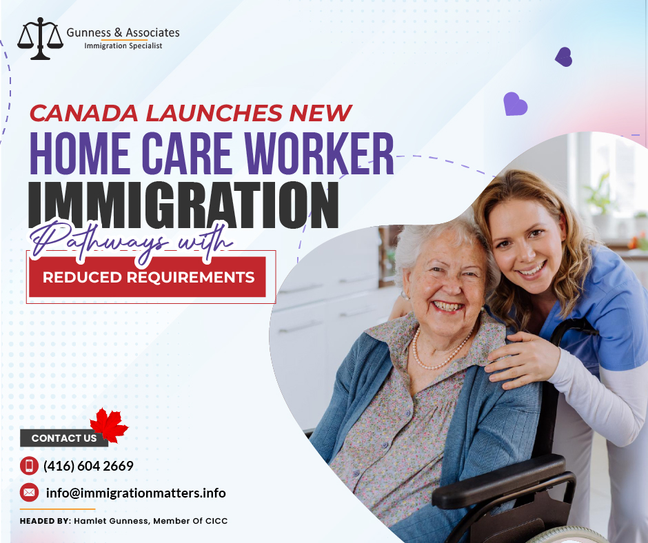 Canada Launches New Home Care Worker Immigration Pathways with Reduced Requirements