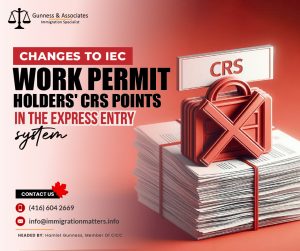 Changes to IEC Work Permit Holders’ CRS Points in the Express Entry System