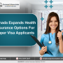 Canada Expands Super Visa Health Insurance Options for Super Visa Applicants