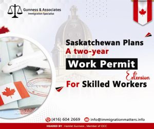 Saskatchewan Work Permit Extension: Province to Offer Two-Year Permit for Skilled Workers