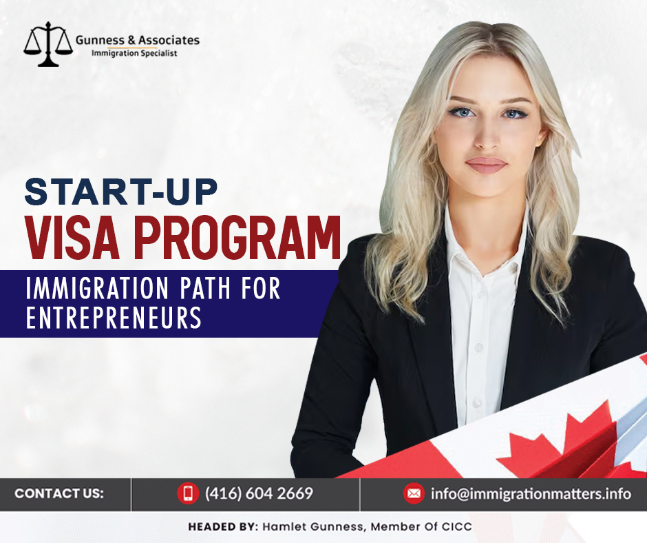 Canada Entrepreneur Immigration: Start-Up Visa Program – Immigration Path for Entrepreneurs