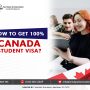 How to Get a 100% Canada Student Visa?