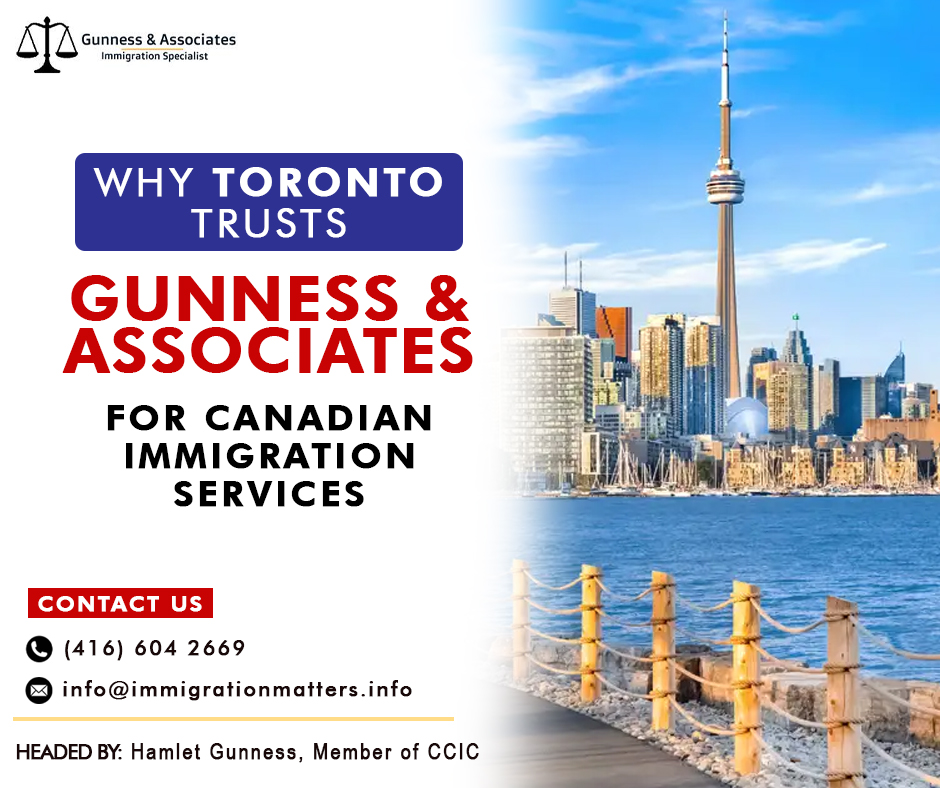 Why Toronto Trusts Gunness & Associates as the Best Immigration Consultant for Canada?