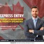 Express Entry Latest Draw: Canada Targets Senior Managers and French-Speaking Candidates