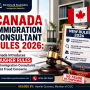 Canada Immigration Consultant Rules 2026: Canada Introduces Tougher Rules for Immigration Consultants Amid Fraud Concerns